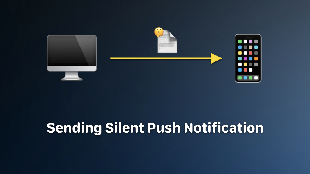 How to Send Silent Push Notifications - Swift Senpai